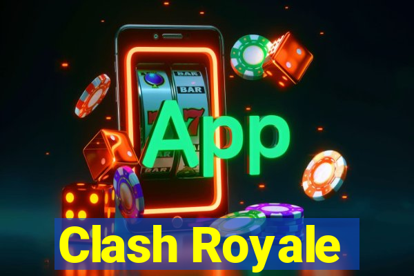 Clash Royale